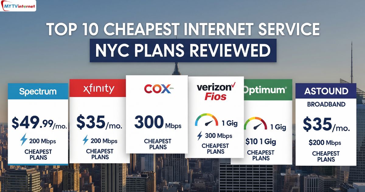 Top 10 Cheapest Internet Service NYC Plans Reviewed | MyTvInterNet